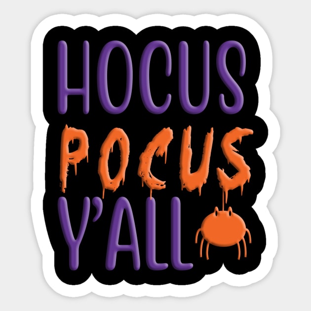 Hocus Pocus Y'all, halloween inspired colorful design Sticker by crazytshirtstore